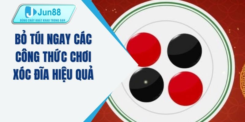 Bỏ túi ngay các công thức chơi xóc đĩa hiệu quả